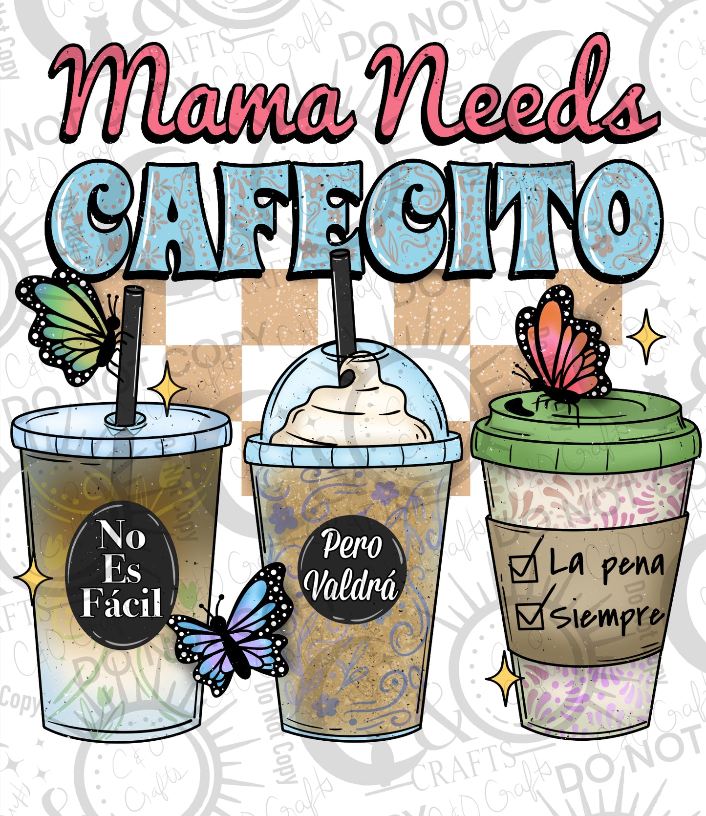 Mama Needs Cafecito PNG
