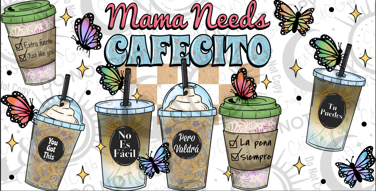 Mama Needs Cafecito 16oz Wrap