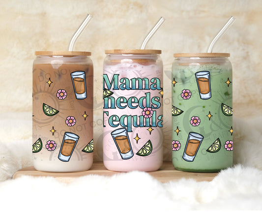 Mama Needs Tequila 16oz PNG