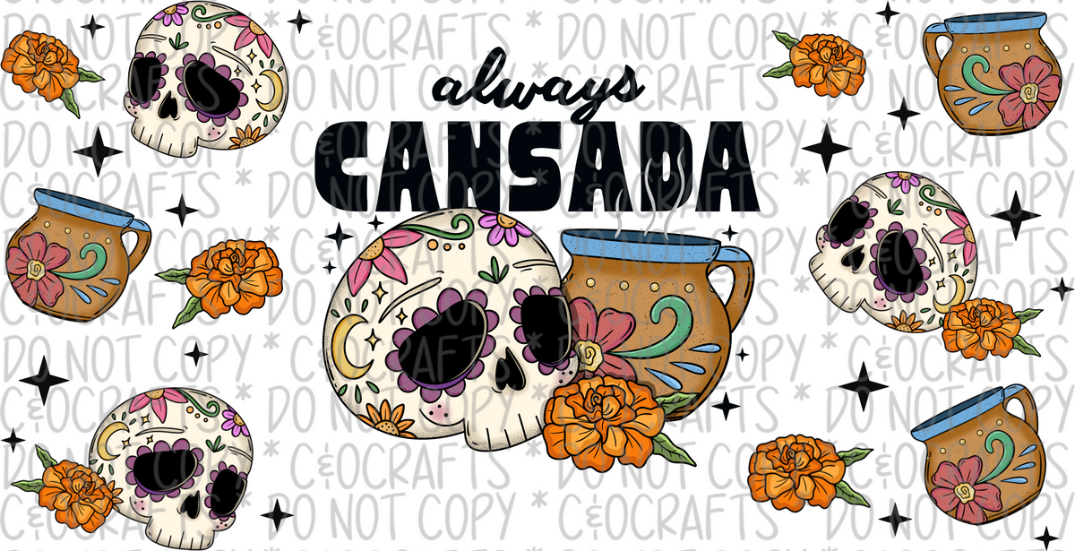 Always Cansada 16oz PNG